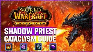 Shadow Priest Cataclysm EVERYTHING Guide  Rotation Stats Gear and More