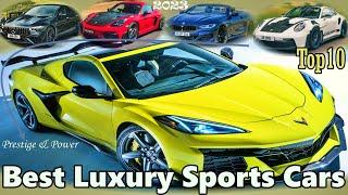 The Ultimate Top 10 Luxury Sports Cars You Must See in 2023