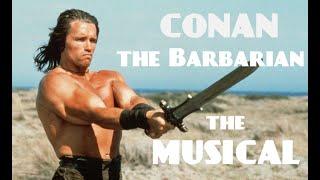 Conan the Barbarian The Musical Arnold Schwarzenegger