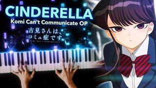 Komi Cant Communicate OP 『Cinderella』Piano  Kens Keys