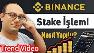 BINANCE STAKE NEDIR?  NASIL YAPILIR?  USDT %25 KAZANC  PASIF GELIR  BINANCE STAKING