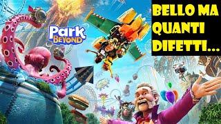 PARK BEYOND - BELLO MA TROPPI DIFETTI - Gameplay ITA tutorial