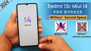 Redmi 13c MiUi 14 Frp BypassUnlock Google Account Lock Without PC - No Second Space 2024