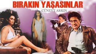 Bırakın Yaşasınlar Türk Filmi  FULL İZLE  Cüneyt Arkın