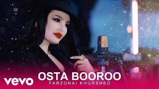 Farzonai Khurshed - Osta Booroo  Official Video 