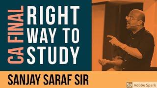 The Right Way to Study for CA Final  Motivational Video  Sanjay Saraf Sir  SSEI