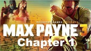 Max Payne 3 - Gameplay - Chapter 1-Something Rotten In the Air 1080p XBOX360PS3PC