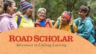 Road Scholar The Ultimate Guide to Senior Travel - Education Adventure and Community