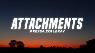 Pressa - Attachments Lyrics ft. Coi Leray