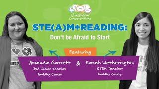 STEAM+READING Dont be Afraid to Start  Episode 316  Classroom Conversations