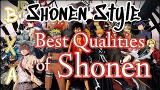 BXA Shonen Style Best Qualities of Shonen