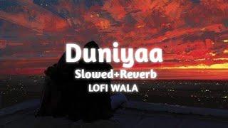 Duniyaa   Slowed+Reverb   Luka chuppi  Akhil & Dhvani Bhanushali  LOFI WALA