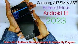 Samsung Galaxy A13 Hard Reset  A135F Pattern Unlock Easy Trick 2023