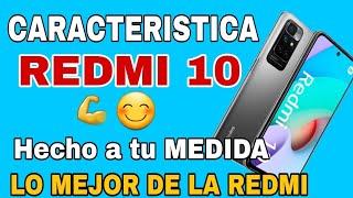 CARACTERISTICA Del Celular Marca REDMI 10 Super Celular LO MEJOR DE LA REDMI