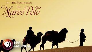 In the Footsteps of Marco Polo FULL SPECIAL  PBS America