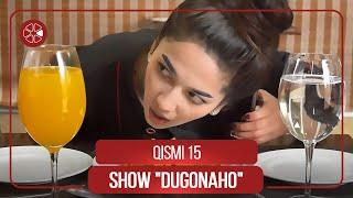 Шоу Дугонахо - Кисми 15  Show Dugonaho - Qismi 15 2021