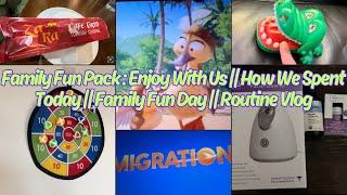 Family Fun Pack  Enjoy With Us  How We Spent Today  Family Fun Day   Routine Vlog