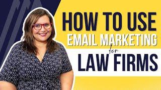 Email Marketing for Lawyers  How to Use Email Marketing for Law Firms