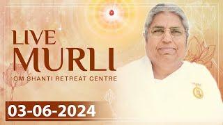 Live Murli 03-06-2024 by BK Asha Didi from Om Shanti Retreat Centre Delhi-NCR