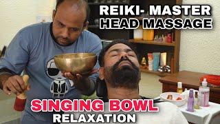 Reiki master Head massage therapy  singing bowl ASMR RELAXATION  Relief Anxiety and Stress