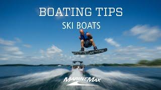Boating Tips  Ski Boats