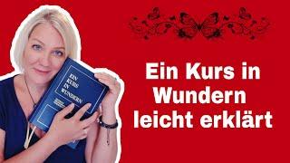 Ein Kurs in Wundern leicht erklärt #ekiw #einkursinwundern