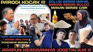 Parodi Kocak Netizen ‼️ Solusi Beras Mahal Makan Beras Cair Dan Makan Beras Bulog