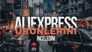 AliExpressden aldığım ürünleri inceledim.