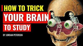 How To Trick Your Brain Into Enjoying Studying - Jordan Peterson