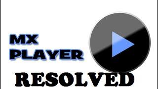 How to fix Mx player video stuck at 0000 Resolved