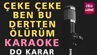 ÇEKE ÇEKE BEN BU DERTTEN ÖLÜRÜM Bağlama Enstrümantal Karaoke Altyapı Türküler  Do