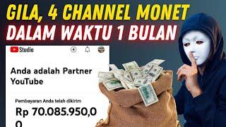 Trik Gila‼️1 Bulan 4 Channel Bisa Monet  Cara Cepat Monetisasi YouTube 2024