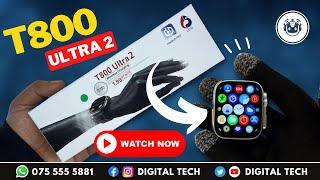 T800 Ultra 2 Smart Watch   075 555 5881  1.99 Inch Infinite Display  Series 9  Unboxing
