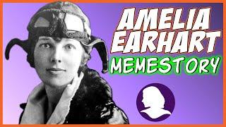 What Happened to Amelia Earhart? - A Memestory  #ProjectHerStory