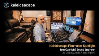 Kaleidescape Filmmaker Spotlight Tom Ozanich Award-winning Sound Engineer – The Creator Joker