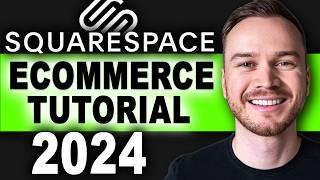 Squarespace Ecommerce Tutorial 2024 Step-by-Step