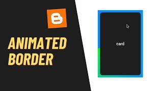 How To Add Animated Card Effect To Your Blogger Website