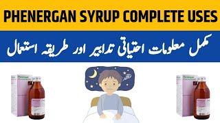 Phenergan Syrup  Phenergan Syrup Uses  Phenergan Syrup Used For   Phenergan Syrup Side Effects