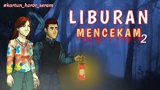 Kartun Hantu Seram Terbaru  Liburan Mencekam 2  Kartun horor