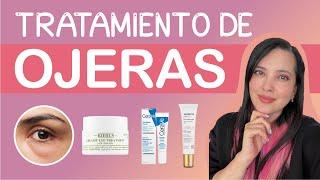 COMO QUITAR LAS OJERAS Tips de una DERMATÓLOGA