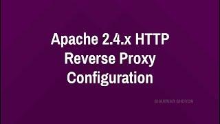 A Complete Guide to Apache 2.4.x HTTPHTTPS Reverse Proxy