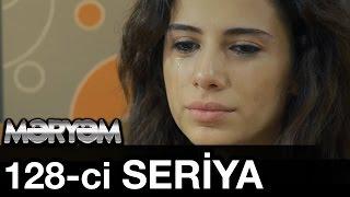 Meryem 128 cı Seriya 128. Bölüm