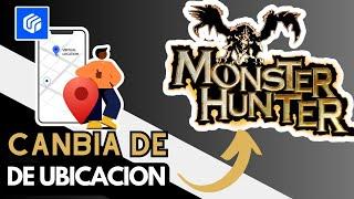 Fake GPS para MONSTER HUNTER NOW  SER FLY SIN SER BANEADO