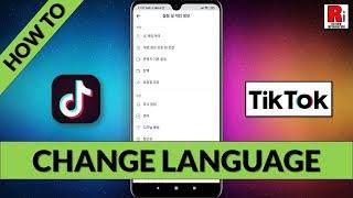 How To Change Language In TikTok Updated