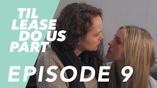 Lesbian Web Series - Til Lease Do Us Part Episode 9 Season 2