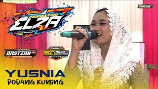 PODANG KUNING -  YUSNIA - ELZA PRODUCTION - BASTIAN HD MULTIMEDIA - SC AUDIO