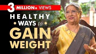 Foods you Should Eat to Gain Weight in a Healthy Way  Dr. Hansaji Yogendra