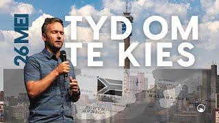 26 Mei 24  Tyd om te Kies  Teodor van der Spuy