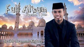 Spesial Full Album 1 Jam Qori Internasional Terbaik Sepanjang Masa Syamsuri Firdaus