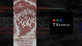 Appointment in Tokyo 1945  WAR DOCUMENTARY